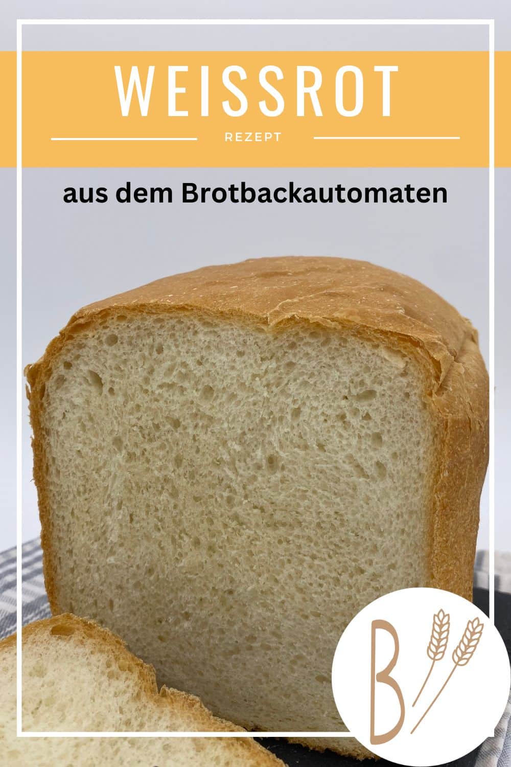 Weißbrot aus dem Brotbackautomat | Rezept